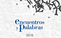 ENCUENTROS Y PALABRAS 2016.